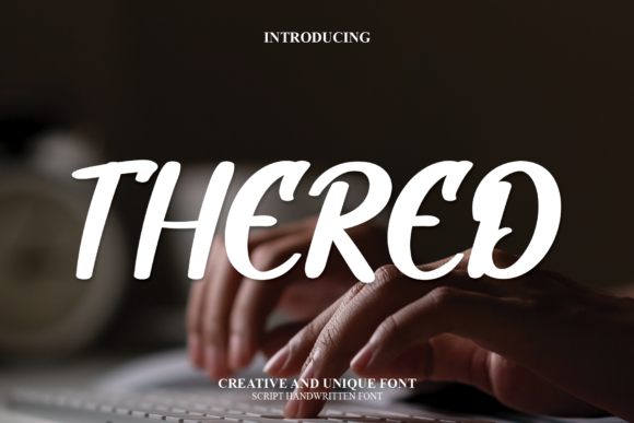 Thered: A Handwritten Typeface for Makers and Merchants